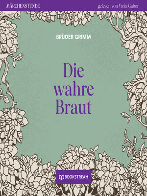 cover image of Die wahre Braut--Märchenstunde, Folge 150